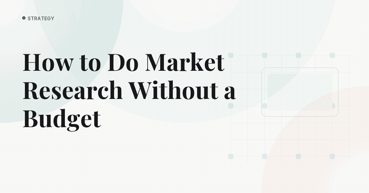 How to Do Market Research Without a Budget