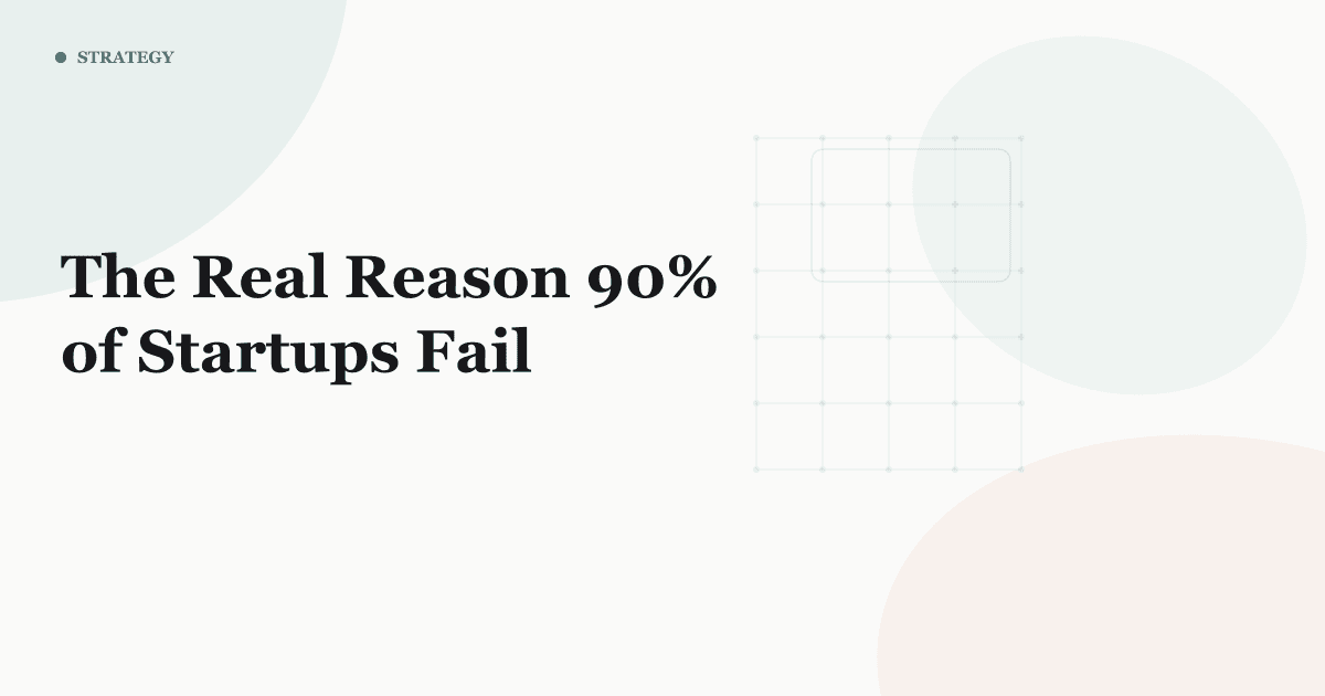 The Real Reason 90% of Startups Fail